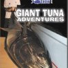 Морская ловля огромных тунцов / The Fishing Show: Giant Tuna Adventures (2008)
