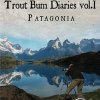 Ловля форели в нахлыст- Патагония / The Trout Bum Diaries: Patagonia (2008) DVDRip